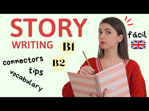 STORY WRITING - How to write a story in English B1-B2 in 2022