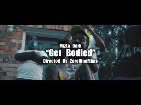 Get Bodied | Mizta Dark (Official Music Video)