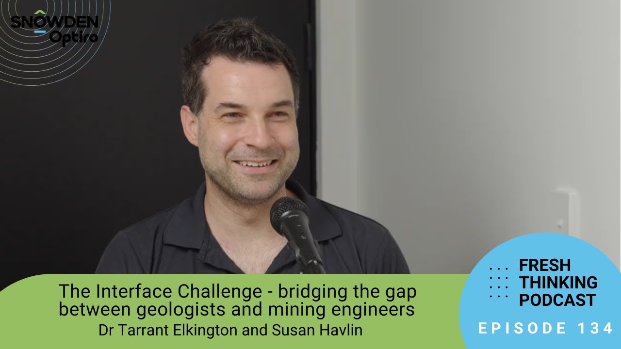 Ep 134: The Interface Challenge - bridging the gap between geologists and mining engineers