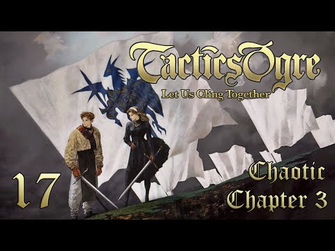 Let's Play "Tactics Ogre" Ch.3 (Chaotic) Part 17 - Fort Bodo