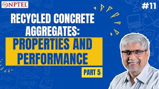 #11 Recycled Concrete Aggregates | Properties and Performance | Part 5