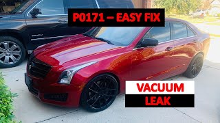 2013-2018 Cadillac ATS 2.0T - P0171 Vacuum Leak - EASY FIX
