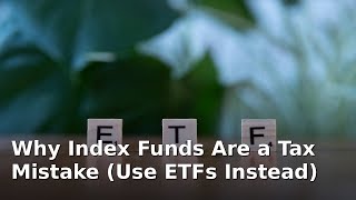 How Are ETFs and Index Funds Different for Tax Purposes
