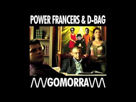 Gomorra - Power Francers And D-Bag Remix