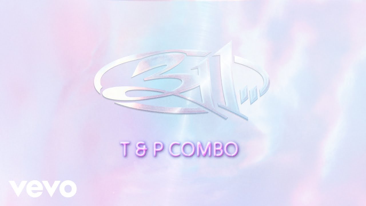 311 - T & P Combo