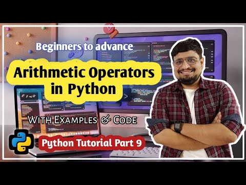 Arithmetic Operators In Python Explained Operators In Python Python For Beginners Ep 9