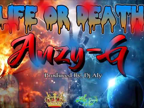Anzy.G- Life Or Death