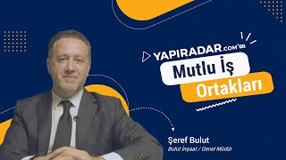 Yapiradar.com'un Mutlu İş Ortakları - Bulut İnşaat