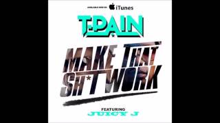 T-Pain - Make That Shit Work ft Juicy J Instrumental