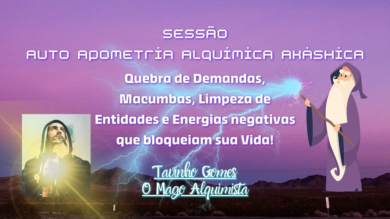 Sessão de APOMETRIA ALQUÍMICA AKÁSHICA - QUEBRA DE DEMANDAS, MAGIAS, FEITIÇOS E AFINS - Apometria