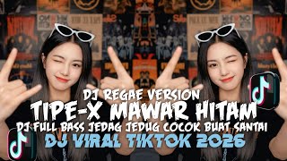 Download lagu DJ TIPE-X MAWAR HITAM || KUMPULAN DJ REGGAE SLOW TERBARU || DJ CAMPURAN VIRAL TIKTOK 2026🎵 mp3 Download lagu DJ TIPE-X MAWAR HITAM || KUMPULAN DJ REGGAE SLOW TERBARU || DJ CAMPURAN VIRAL TIKTOK 2026🎵 mp3
