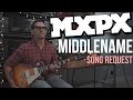 MXPX - Middlename (Guitar Cover)