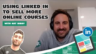 Nathanial Bibby: Using LinkedIn To Sell More Online Courses