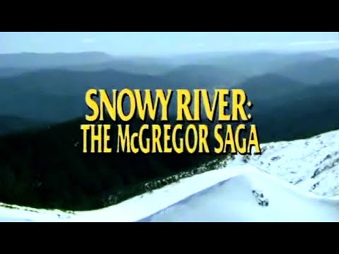 Classic TV Theme: Snowy River - The McGregor Saga (Full Stereo)
