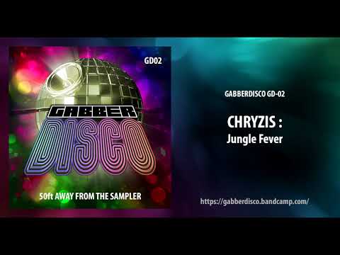 Gabberdisco 02 Chryzis - Jungle Fever