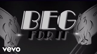 Iggy Azalea - Beg For It (Lyric Video) ft. MØ