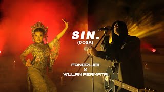 Download lagu FANDRI JEII X WULAN PERMATA - 'SIN' ( SIN )   mp3