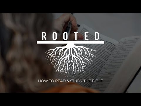Rooted Week 1 | What is the Bible and how should we study it? | Sept 7, 2022
