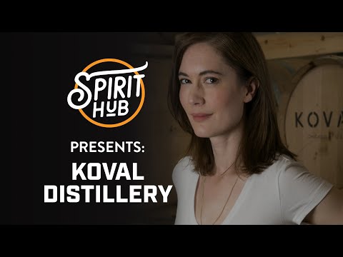 Spirit Hub Presents: KOVAL Distillery