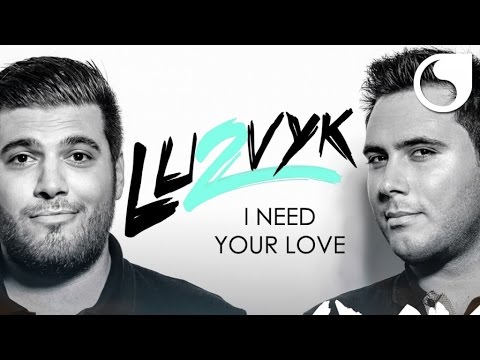 LU2VYK - I Need Your Love (Official Audio)