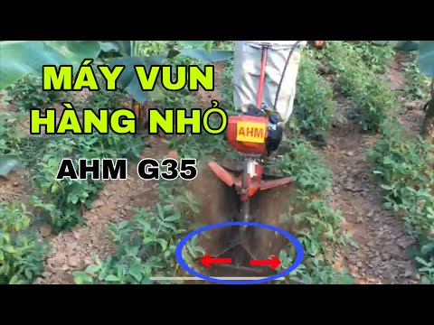 Máy vun hàng nhỏ AHM G35.|hotline:0966 365 988