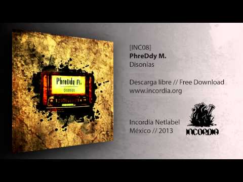 [INC08] PhreDdy M. - Disonías