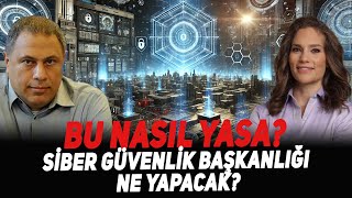 Bu Nasıl Yasa? Siber Güvenlik Başkanlığı Ne Yapacak?