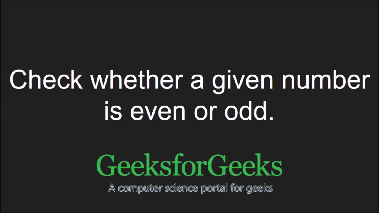 Check whether a given number is even or odd | GeeksforGeeks