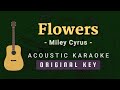 Flowers – Miley Cyrus [Acoustic Karaoke]