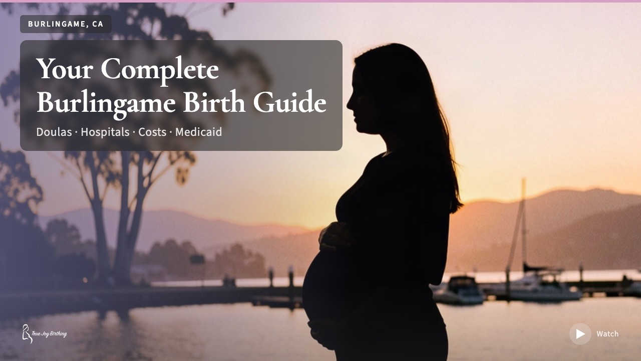 Burlingame, California Doula & Birth Plan Guide press play to watch