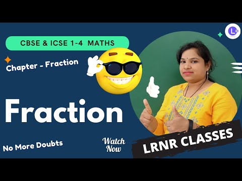 CBSE and ICSE Class 1 to 4 Maths Chapter - Fraction 😇😳 || Learn Maths step by step || LRNR Classes