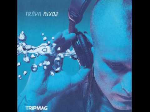 Tripmag - Dj Tráva-  Mix 2