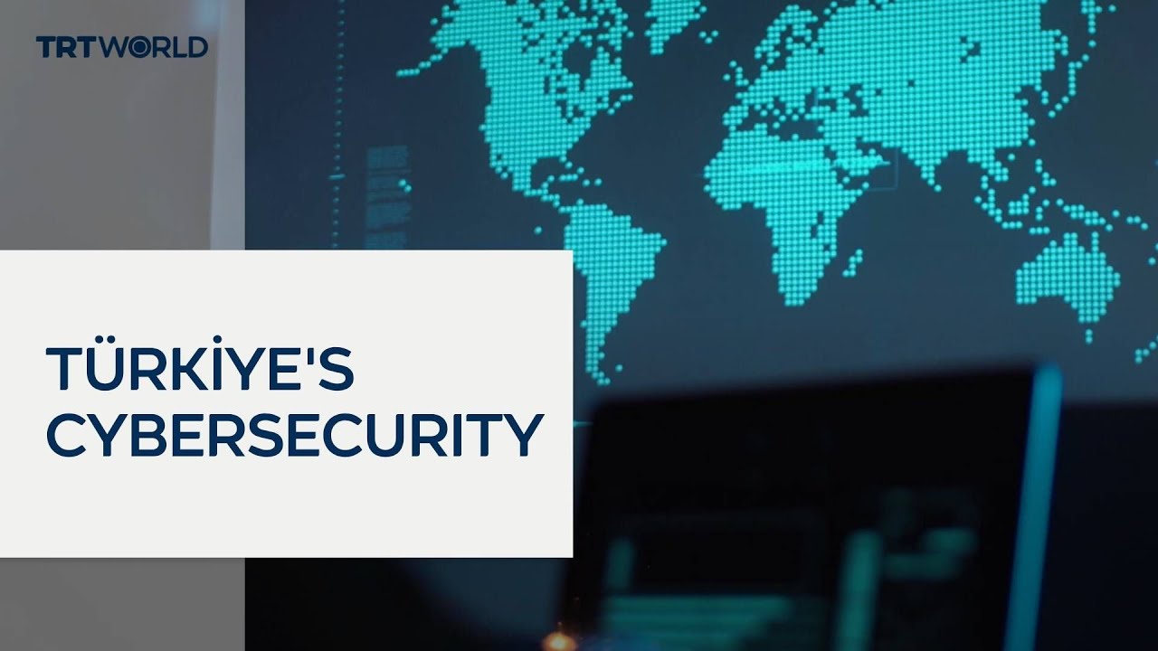 Türkiye considers cybersecurity part of national security