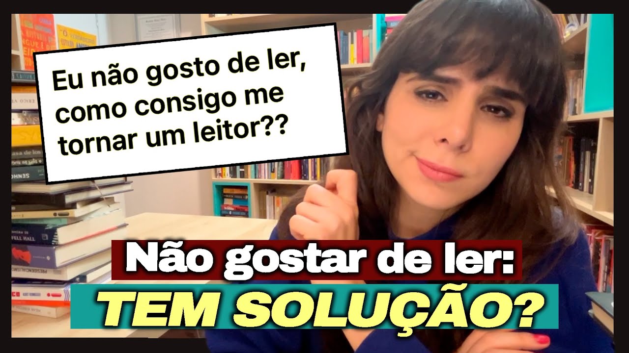 NÃO GOSTAR DE LER TEM SOLUÇÃO? (E outros Atendimentos ao Leitor - SAL)