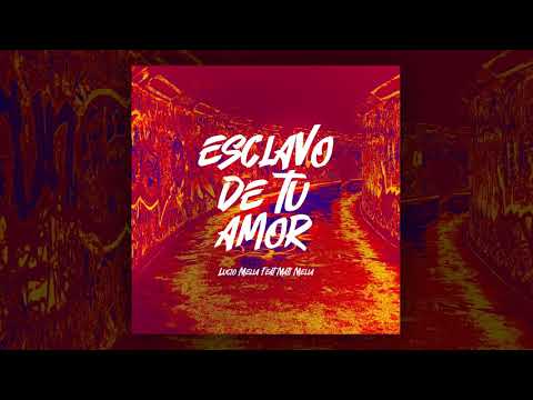Lucio Mella - Esclavo de tu amor (Audio Oficial) Feat Mati Mella