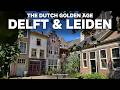 Delft Leiden The Heart Of The Dutch Golden