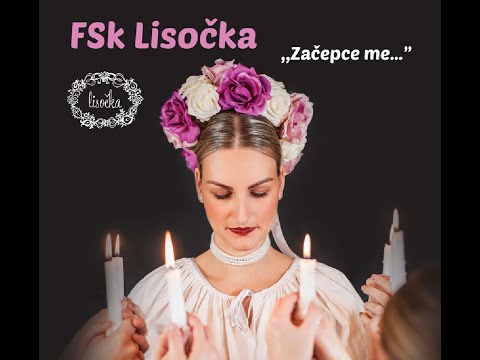 Ukážky z CD FSk LISOČKA ,,Začepce me..." 2018