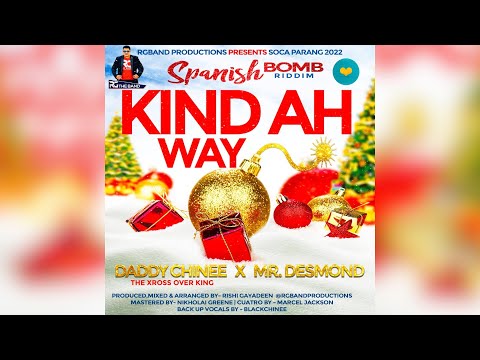 Daddy Chinee & Mr Desmond - Kind ah Way (Spanish Bomb Riddim)