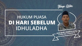 Tanya Ustaz: Hukum Melaksanakan Ibadah Puasa sebelum Hari Iduladha