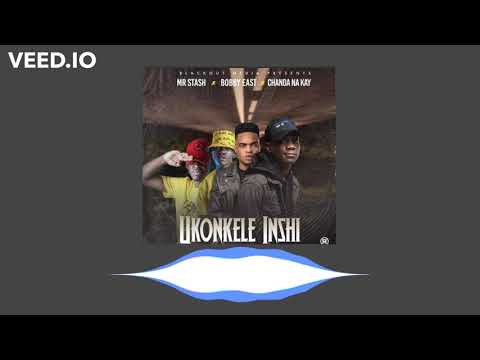 Mr Stash x Bobby East x Chanda Na Kay Ukonkele Inshi Prod  by Mr Stash