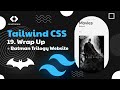 Tailwind CSS Tutorial 19 Wrap Up