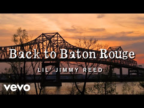 Lil Jimmy Reed - Back to Baton Rouge