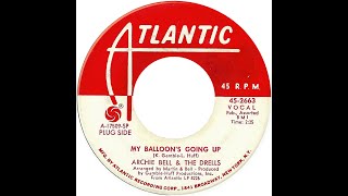 ARCHIE BELL &amp; THE DRELLS  MY BALLOON'S GOING UP