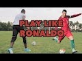 HOW TO PLAY LIKE CRISTIANO RONALDO - SHOOT, DRIBBLE AND THINK LIKE RONALDO