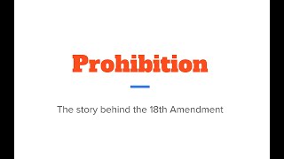 Reasons for Prohibition- The 18th Amendment