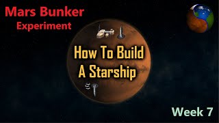 Mars Bunker: Building a Starship