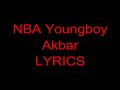 NBA YoungBoy Akbar Lyrics
