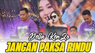 Download lagu Jangan Paksa Rindu // Della Kenzo - Smkn 2 Bagor Nganjuk mp3