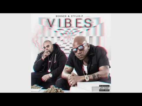 Berner & Styles P - Vibes (produced by Fortes)