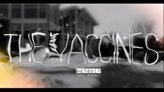 The Vaccines - Wetsuit (Music Video)